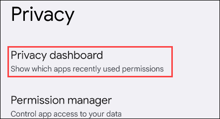 Co je panel Privacy Dashboard v systému Android 12?  Proč je to považováno za průlom v soukromí?